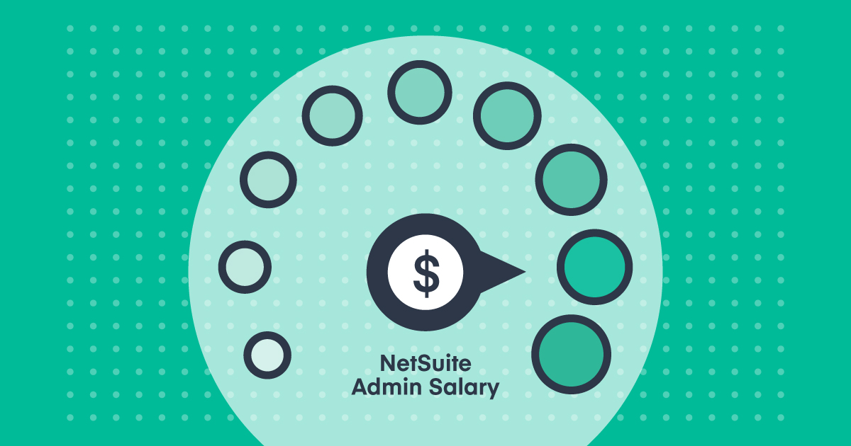 NetSuite admin salary What should it be and how to increase it Salto
